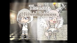 The Lost Hybrid Princess  Gacha Life Mini Movie [upl. by Nnyla856]