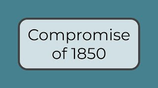 Compromise of 1850 [upl. by Anelis]