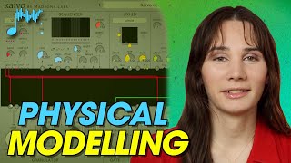 Physical Modelling Synthesis  Explanation and Tutorial [upl. by Nosirrah744]