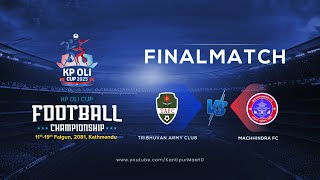 Tribhuvan Army FC vs Machhindra FC  Final  KP Oli Cup Football Championship 2025  03 March  LIVE [upl. by Ida]