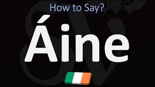 How to Pronounce Áine  Irish Names Pronunciation Guide [upl. by Ecinej]