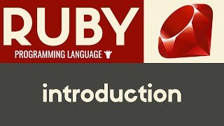 Introduction  Ruby  Tutorial 1 [upl. by Carilla]