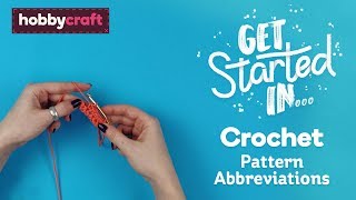 Crochet Abbreviations Explained  Hobbycraft [upl. by Fontes867]