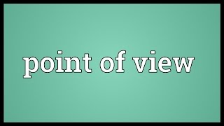 Point of view Meaning [upl. by Kattie]