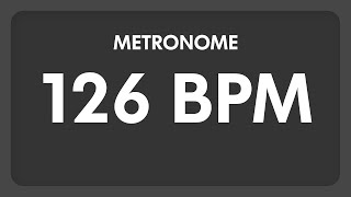 126 BPM  Metronome [upl. by Deerc]