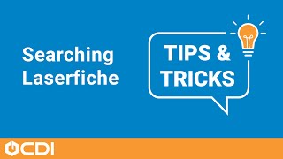 Searching Laserfiche  Tips and Tricks [upl. by Ecenaj204]