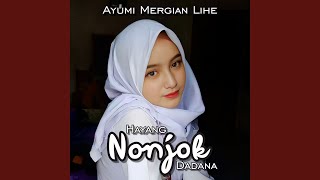 Hayang Nonjok Dadana [upl. by Honeyman]