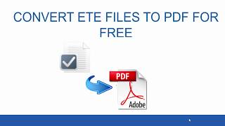 FREE CONVERT ETE or VCE FILES TO PDF [upl. by Wes]