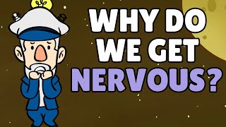 Why Do We Get Nervous  Nervousness and Anxiety [upl. by Osrock]