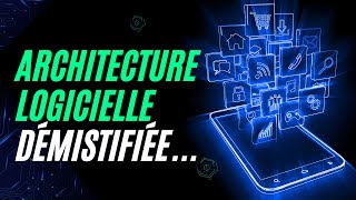 Architecture Logicielle Cest quoi [upl. by Brandea]