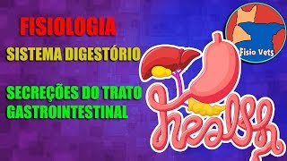 Sistema digestório  Secreções do trato gastrointestinal  Fisiologia veterinária  Aula 3 [upl. by Boswall]