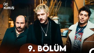 Üç Kuruş 9 Bölüm [upl. by Litha]