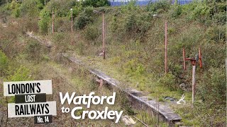 Londons Lost Railways Ep 14  Watford to Croxley [upl. by Enihpad34]