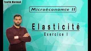 Microéconomie I et II  Élasticité  Exercice I dapplication [upl. by Normand]