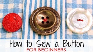 How to Sew a Button  for Absolute BEGINNERS [upl. by Bowden775]