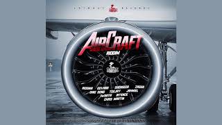 Aircraft Riddim Mix 2019 AidoniaGovanaTeejayShenseeaJahmielDing Dong amp More Chimney Records [upl. by Yerffe]