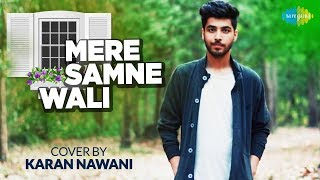 Mere Samne Wali Khidki Mein  Karan Nawani  Saregama Covers [upl. by Iel340]