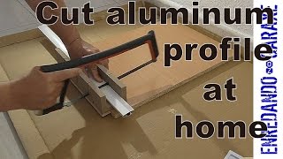 How to cut aluminum profiles at home [upl. by Awahsoj]