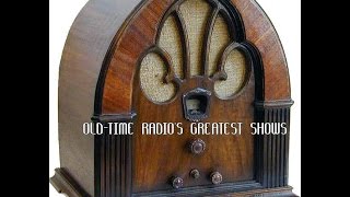 OLDTIME RADIOS GREATEST SHOWS US [upl. by Nueormahc846]