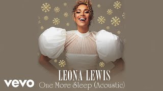 Leona Lewis  One More Sleep Acoustic  Official Audio [upl. by Inahet]