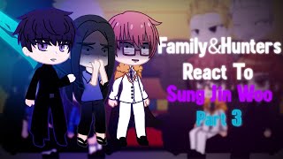 S Rank Hunters amp The Sung Family React To Sung Jin Woo Part 3 Final Solo Leveling [upl. by Nosreg]