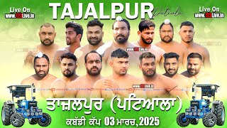 🔴Live Tajalpur Patiala Kabaddi Tournament 03032025Kabaddi123 [upl. by Yehus]