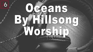 Hillsong Worship  Oceans Instrumental Music and Lyrics [upl. by Piwowar]