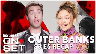 Outer Banks Season 3 Episode 5 Recap  On Set  Entertainment Weekly [upl. by Nedak166]