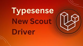 Laravel New Scout Driver Typesense [upl. by Joanne729]