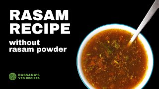 Rasam Recipe Without Rasam Powder  Easy amp Quick Rasam No Dal or Lentils  Dassanas Veg Recipes [upl. by Artemla393]