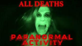 Every Death in the Paranormal Activity Films [upl. by Aramanta]