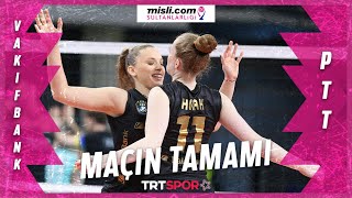 VakıfBank 3  1 PTT Maçın Tamamı  202122 Sultanlar Ligi [upl. by Aimas366]