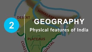 Physical Features of India  Chapter 2 Geography NCERT Class 9 [upl. by Ijar]