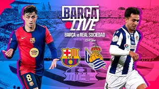 🔴 BARÇA LIVE  FC BARCELONA vs REAL SOCIEDAD  LA LIGA 2425 ⚽ [upl. by Borchers329]