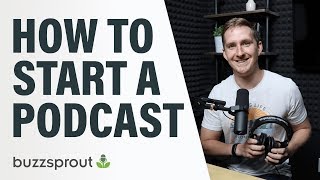 How to Start a Podcast  StepbyStep Guide 2021 [upl. by Eldon]