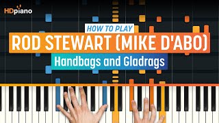 How to Play quotHandbags and Gladragsquot by Rod Stewart Mike dAbo  HDpiano Part 1 Piano Tutorial [upl. by Azpurua375]