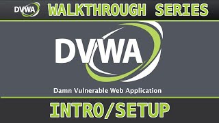 0  IntroSetup  Damn Vulnerable Web Application DVWA [upl. by Meehahs]