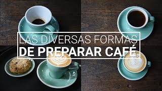 Las diversas formas de preparar café [upl. by Ave76]