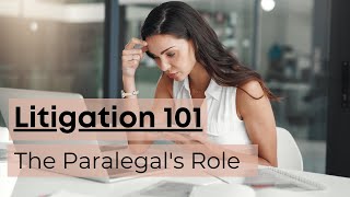 Litigation and the Paralegals Role [upl. by Oiluj]