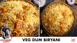 Veg Dum Biryani Recipe  स्वादिष्ट वेज दम बिरयानी  Chef Sanjyot Keer [upl. by Aniwde]