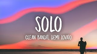 Clean Bandit  Solo Lyrics feat Demi Lovato [upl. by Gresham]