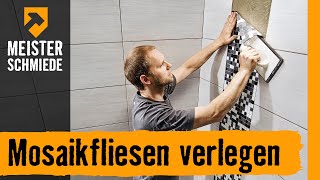 Mosaikfliesen verlegen  HORNBACH Meisterschmiede [upl. by Geraldina470]