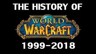 The History of World of Warcraft 19992018 [upl. by Lorenz]