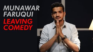 Munawar Faruqui Leaving Comedy [upl. by Hinckley]