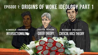 Episode One  Origins of Woke Ideology Part 1 [upl. by Ahtanamas171]