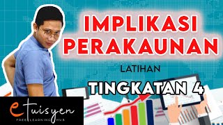 eTuisyen TINGKATAN 4 PRINSIP PERAKAUNAN  Bab 2  Implikasi Perakaunan Latihan [upl. by Myron]