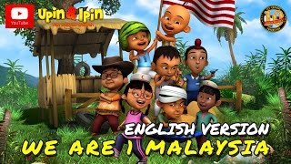 Upin amp Ipin  We Are 1 Malaysia English Version [upl. by Fillander]