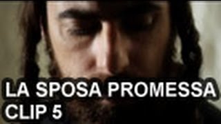 La sposa promessa  Clip 5 [upl. by Paver863]