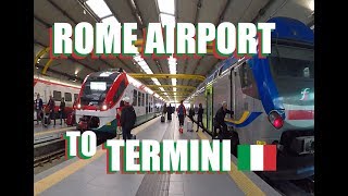 Rome Airport To Roma Termini Train Bus And Taxi Options Explained [upl. by Isbel]