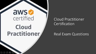 AWS Certification Real Exam Questions  Cloud Practitioner  PART 1 [upl. by Weikert]